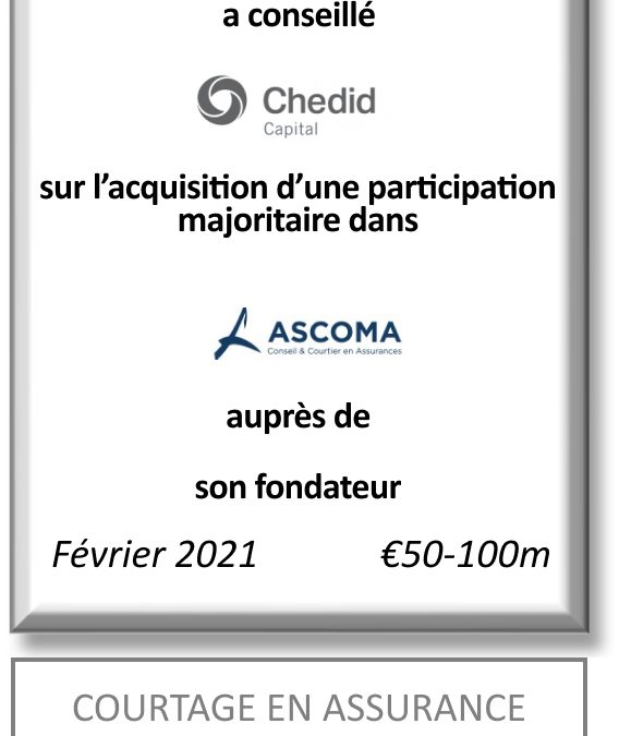 FIG Partners a conseillé Chedid Capital pour l’acquisition d’une participation majoritaire dans Groupe Ascoma