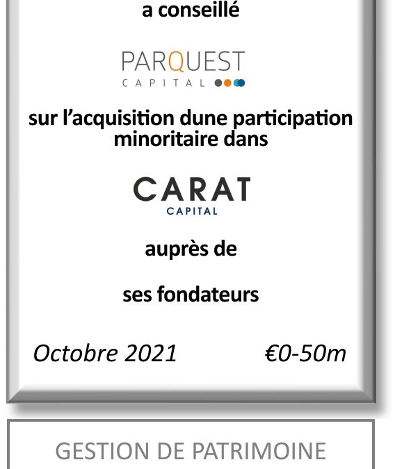 FIG Partners a conseillé Parquest Capital dans le cadre de son entrée au capital de Carat Capital