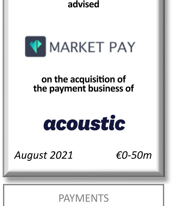 FIG Partners advised Market Pay and AnaCap Financial Partners for the acquisition of Acoustic’s payment business