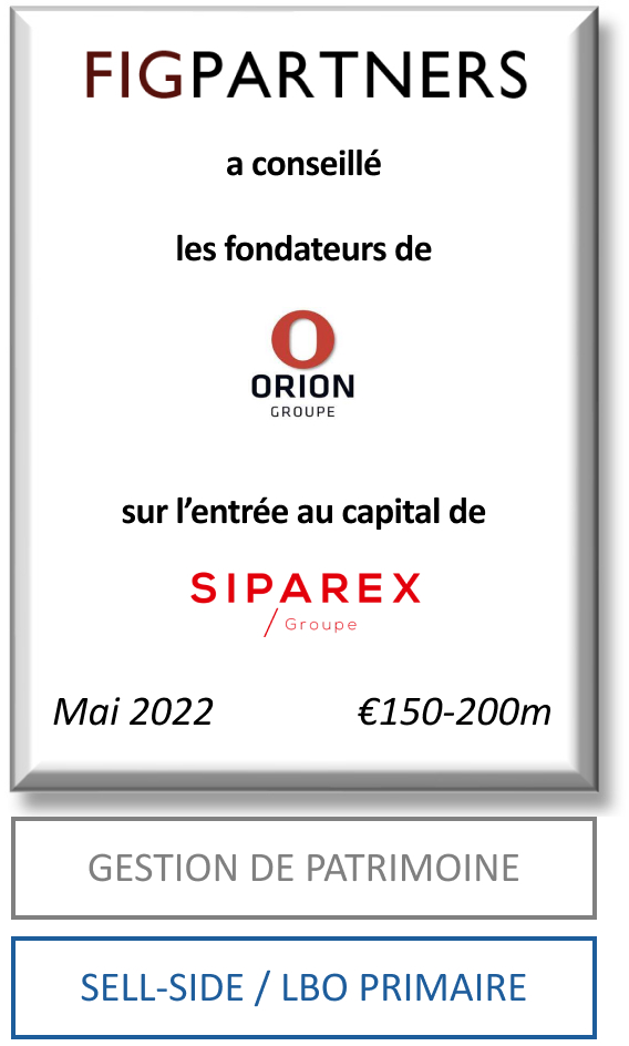 FIG Partners a conseillé les fondateurs du Groupe Orion dans le cadre de l’entrée au capital de Siparex comme actionnaire minoritaire
