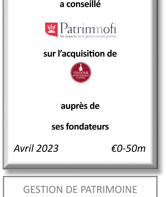 FIG Partners a conseillé Patrimmofi sur l’acquisition de Vendôme Investissement Conseil