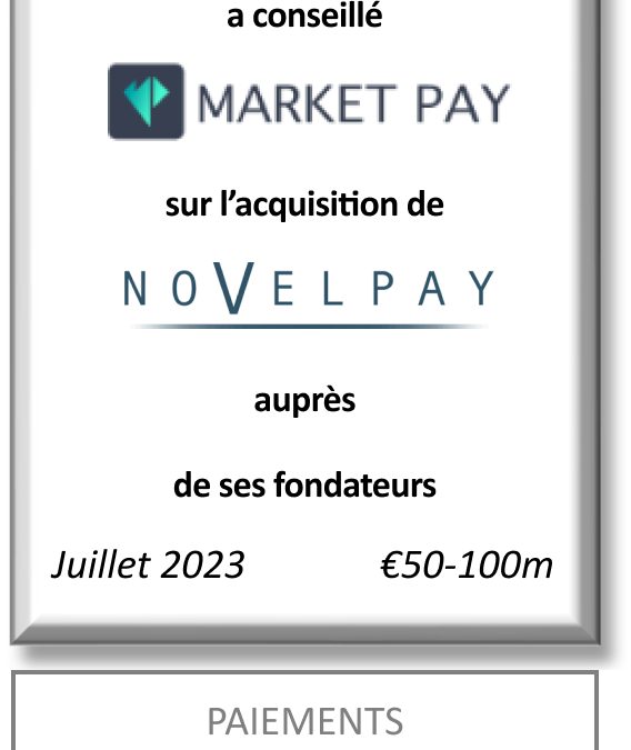 FIG Partners a conseillé Market Pay sur l&rsquo;acquisition de Novelpay