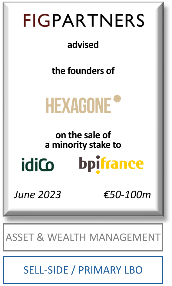 FIG Partners advised the founders of Hexagone on the sale of a minority interest to idiCo and Bpifrance