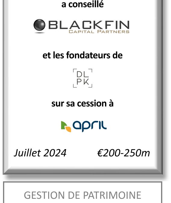 FIG Partners a conseillé les fondateurs de DLPK ainsi que BlackFin Capital Partners dans le cadre de la cession de DLPK à April