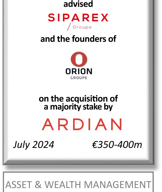 FIG Partners a conseillé les actionnaires de Groupe Orion dans le cadre de l’entrée au capital d’Ardian Expansion