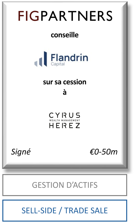 FIG Partners a conseillé Flandrin dans le cadre de sa cession à Cyrus-Herez
